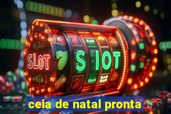 ceia de natal pronta